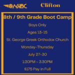 Clifton - Indoor - 8th / 9th Grade Boot Camp Boys Only Ages 13-15 - July 27-30 (1:30PM - 3:30PM)